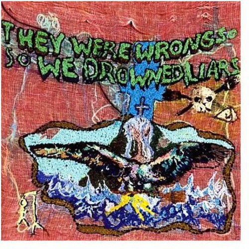 They Were Wrong, So We Drowned