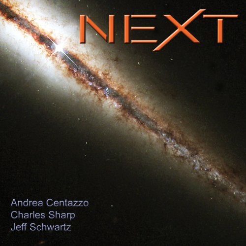 Next|Charles Sharp (Treble Vocal)/Jeff Schwartz/Andrea Centazzo