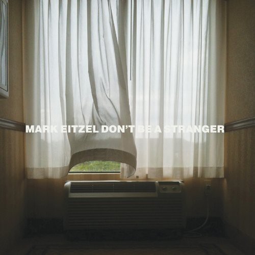 Don't Be a Stranger|Mark Eitzel