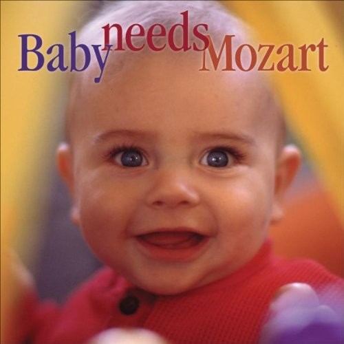 Baby Needs Mozart /  Various