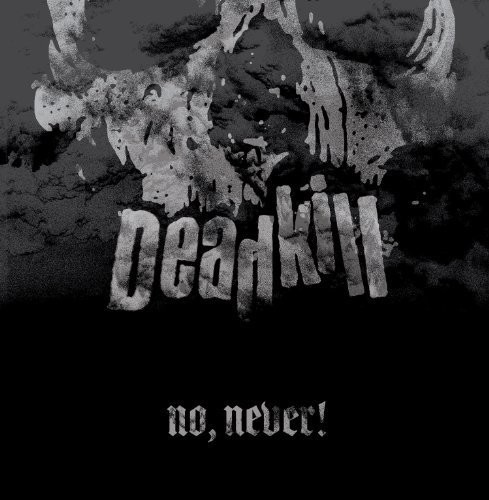 No, Never!|Deadkill
