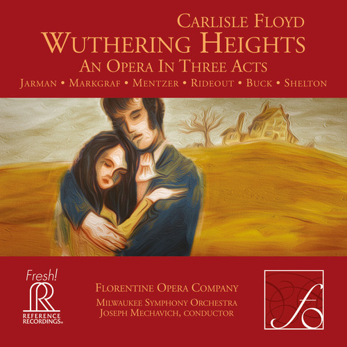 Carlisle Floyd: Wuthering Heights