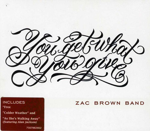 You Get What You Give|Zac Brown Band/Zac Brown