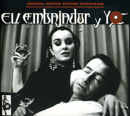 El Embajador Y Yo (Original Motion Picture Soundtrack)