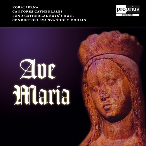 Ave Maria|Lund Cathedral Boys Choir / Bohlin / Korallerna