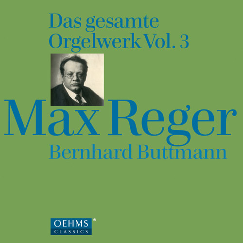 Organ Works 3|Reger / Bernhard Buttmann