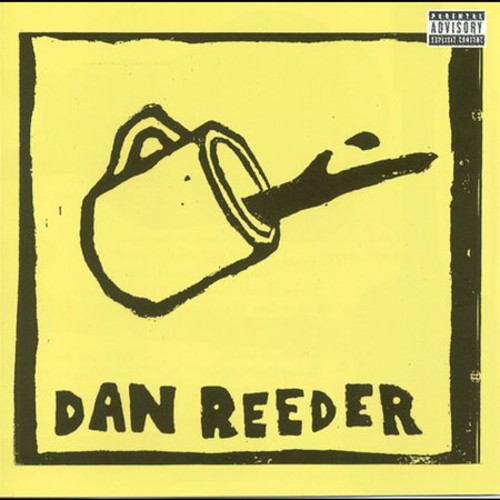 Dan Reeder [Explicit Content]