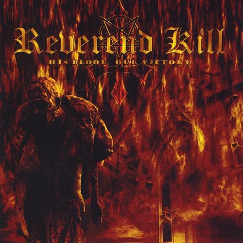 His Bloodour Victory|Reverend Kill