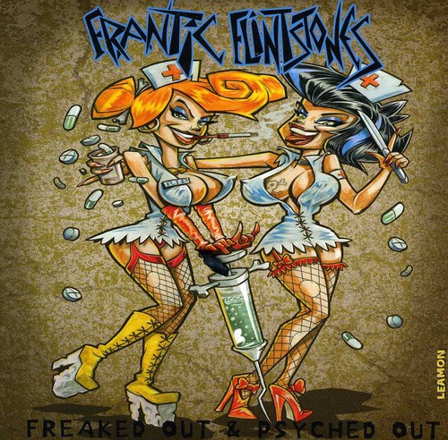 Freaked Out & Psyched Out|Frantic Flintstones