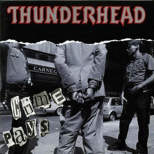 Crime Pays|Thunderhead