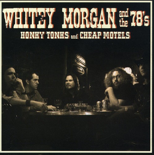 Honky Tonks and Cheap Motels