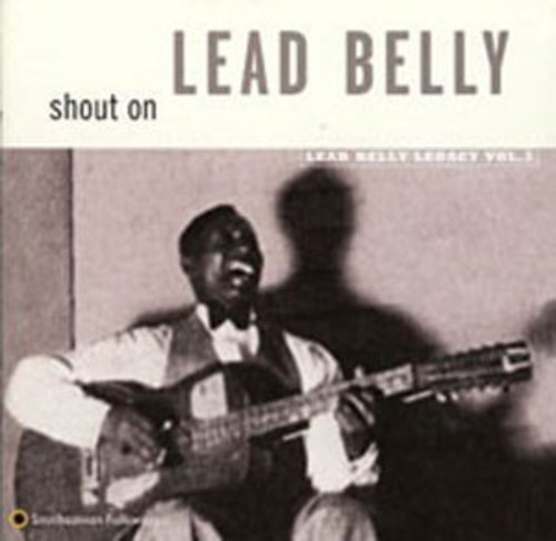 Shout on: Leadbelly Legacy 3