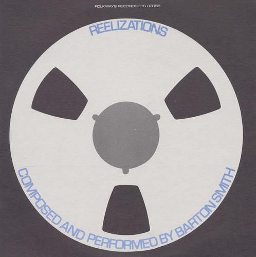 Reelizations: Composed & Performed By Barton Smith
