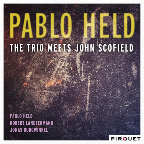 The Trio Meets John Scofield|Pablo Held/John Scofield