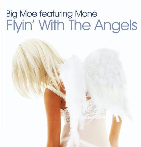 Flyin with the Angels|Big Moe