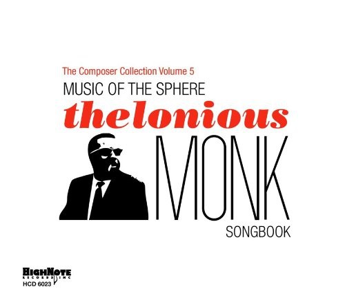 Music Of The Sphere: The Thelonious Monk Songbook