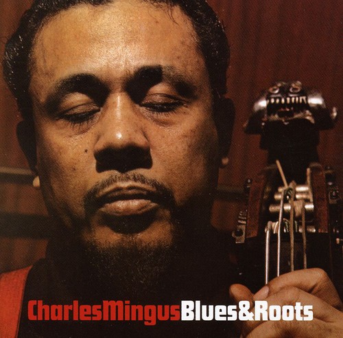 Blues & Roots|Charles Mingus
