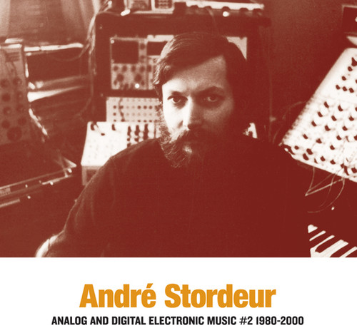Analog & Digital Electronic Music, Vol. 2: 1980-2000|André Stordeur