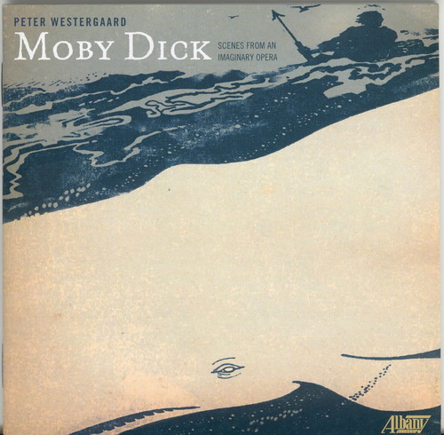 Moby Dick / Scenes from An Imaginary Opera