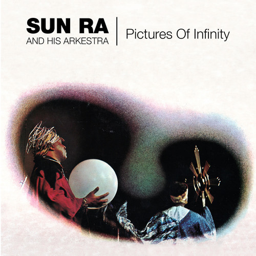 Pictures of Infinity|Sun Ra
