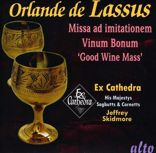 Lassus: Missa Vinum Bonum