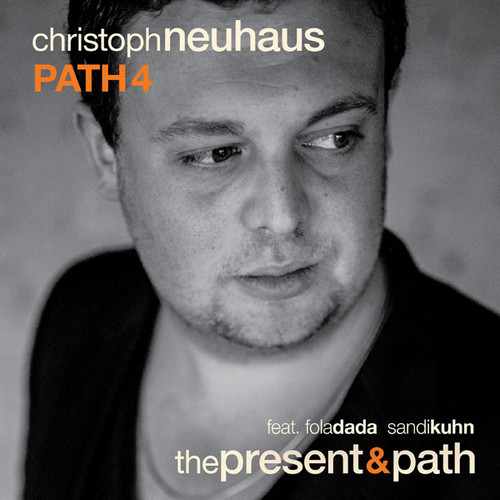 The  Present & Path|Christoph Neuhaus (Path 4)