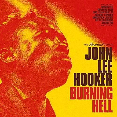 Burning Hell|John Lee Hooker
