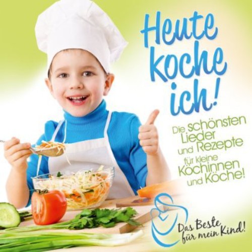 Heute Koche Ich Das Beste FNR /  Various
