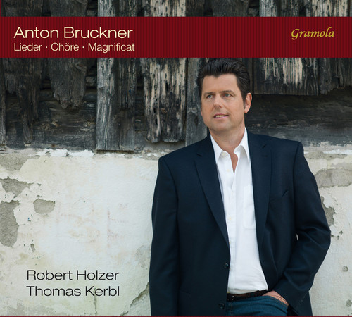 Bruckner: Lieder - Chore - Magnificat|Bruckner / Holzer / Chorvereinigung Bruckner