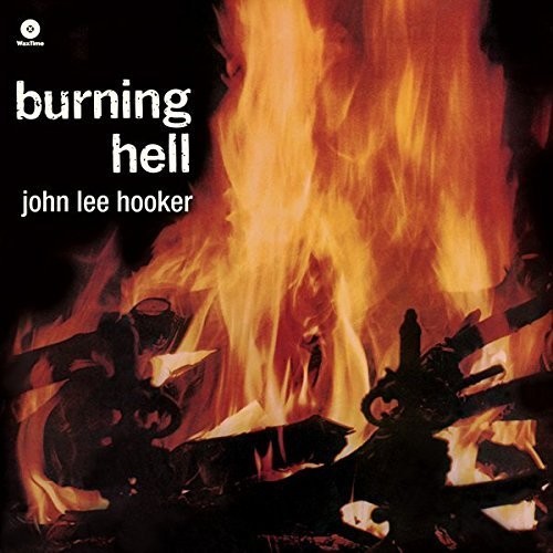 Burning Hell|John Lee Hooker