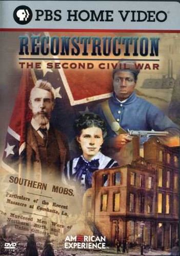 American Experience - Reconstruction: The Second Civil War