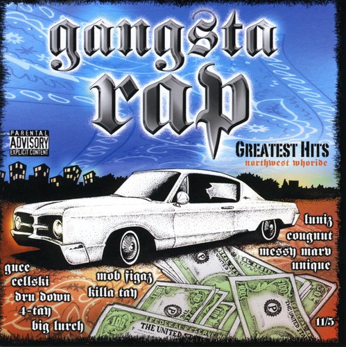 Gangsta Rap's Greatest Hits [Explicit Content]