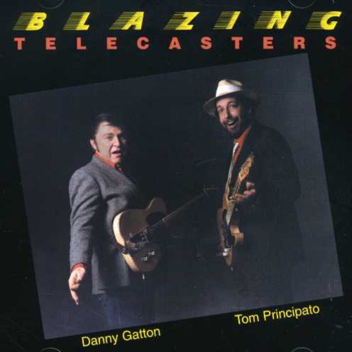 Blazing Telecasters|Danny Gatton/Tom Principato