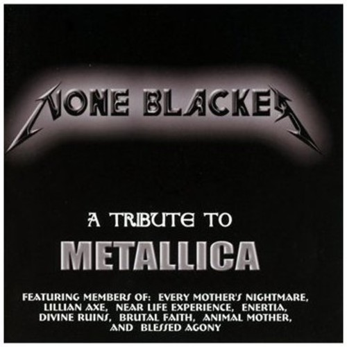 Metallica Tribute: None Blacker