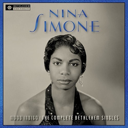 Mood Indigo: The Complete Bethlehem Singles|Nina Simone
