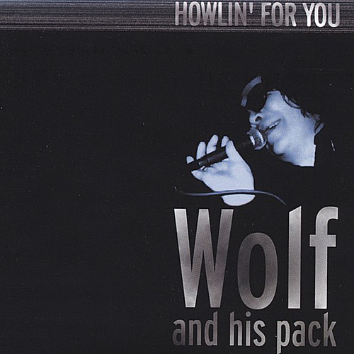 Howlin' for You|Wolf & His Pack