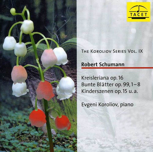 Koroliov Series 9: Robert Schumann