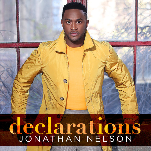 Declarations|Jonathan Nelson (Singer/Composer)
