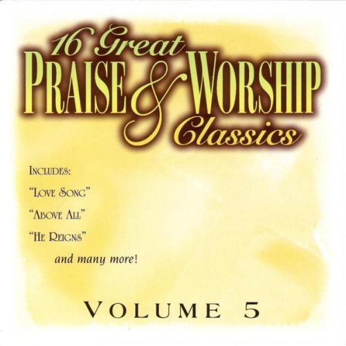 16 Great Praise and Worship Classics, Vol. 5