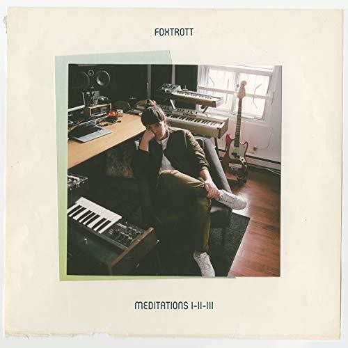 Meditations I-II-II|Foxtrott (Montreal)