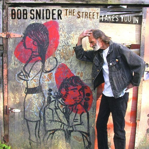 The Street Takes You In|Bob Snider