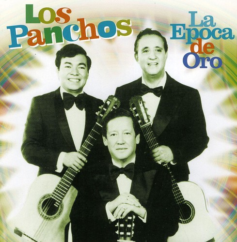 La Epoca de Oro|Los Panchos