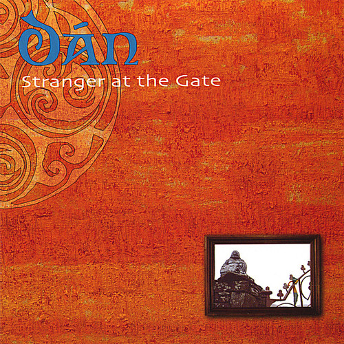 Stranger At The Gate|Dan