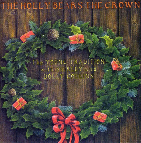 The Holly Bears the Crown|Shirley & Dolly Collins/The Young Tradition