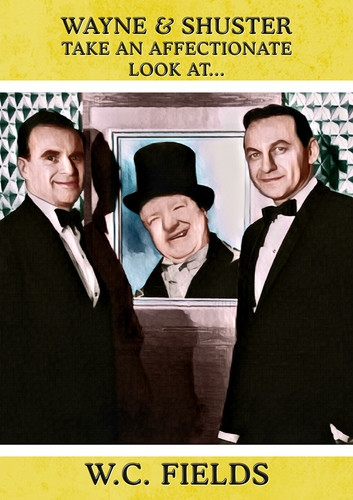 Wayne and Shuster Take an Affectionate Look at W.C. Fields