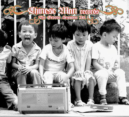 The Chinese Man Groove Sessions, Vol. 1: 2004-2007|Chinese Man