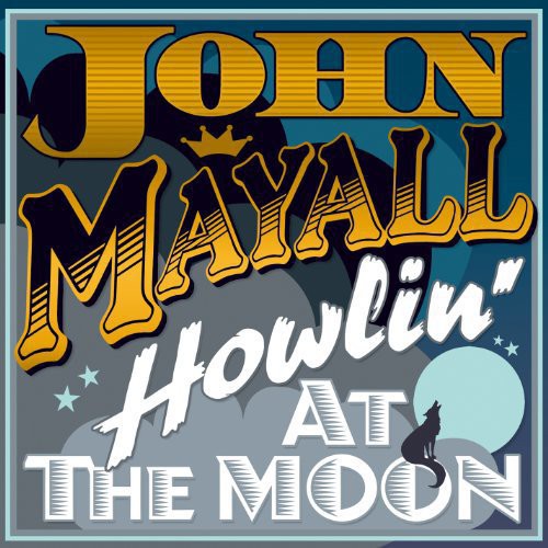 Howlin' at the Moon|John Mayall