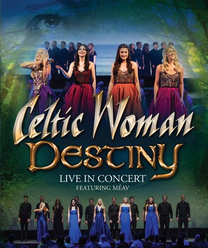 Celtic Woman: Destiny - Live In Concert