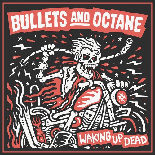 Waking Up Dead|Bullets And Octane