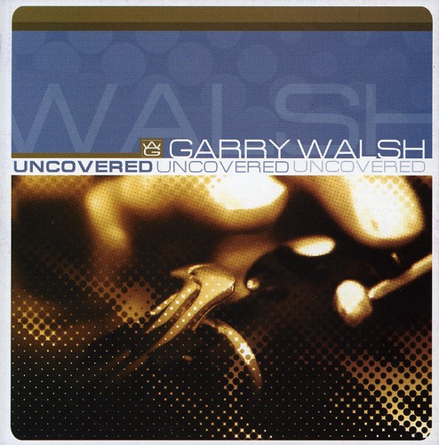 Uncovered|Garry Walsh
